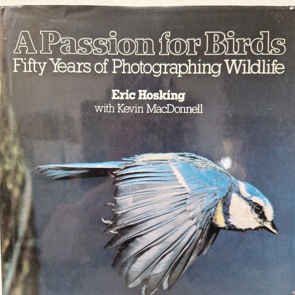 A Passion for Birds: Fifty Years of Phographing Wildlife, Eric Hosking, 1st Ed.